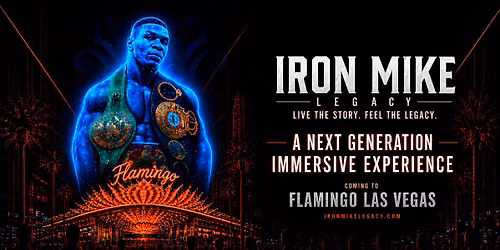 Iron Mike Legacy at Flamingo Showroom at Flamingo Las Vegas