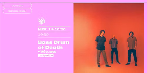 BASS DRUM OF DEATH + V\u00c9TUSTE