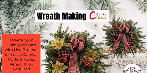 Wreath Making at Canvas, Corks and Forks, Schenectady