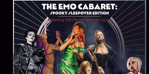 The Emo Cabaret: Spooky Sleepover Edition