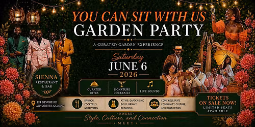 You Can Sit With Us Garden Party