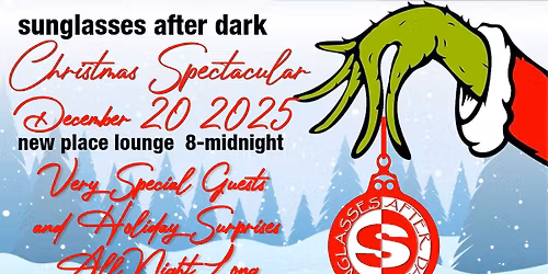 Sunglasses After Dark's Christmas Spectacular Saturday December 20, 2025