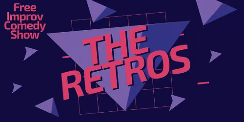 Improv Comedy Show with the Retros