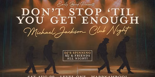 Don't Stop Til' You Get Enough: Michael Jackson Appreciation Party - Warrnambool