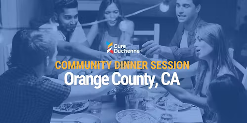 COMMUNITY DINNER SESSION: Orange County,CA