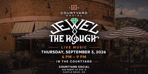 Courtyard Social - Jewel & the Rough