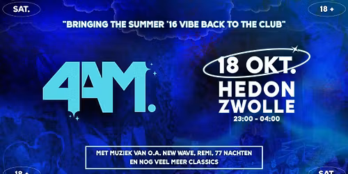 4AM. | HEDON ZWOLLE