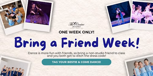 BRING A FRIEND WEEK