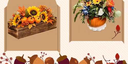 Thanksgiving Centerpiece Workshop