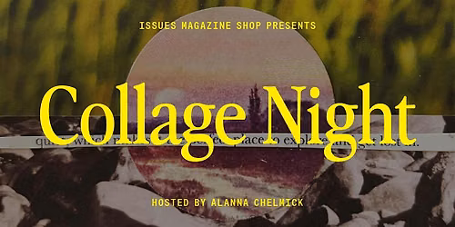 Collage Night: Tuesday, October 6th
