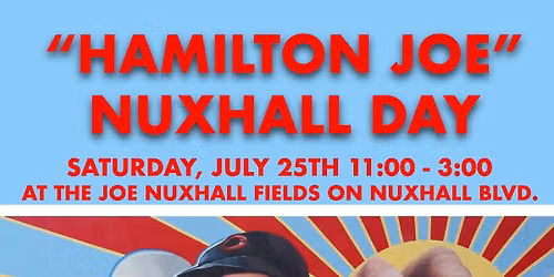 Honoring Joe Nuxhall Day  Saturday July 28th from 11:00 to 3:30.  Join your neighbors for a day of o