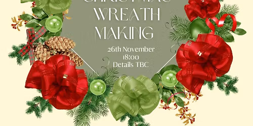 Wreath Making @ The Kings Corner