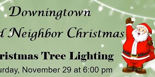Downingtown Good Neighbor Christmas Tree Lighting