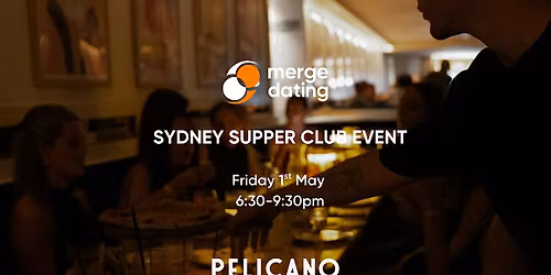 Sydney Supper Club Event | Pellicano\u2019s | Fri May 1 | 28 \u2013 40