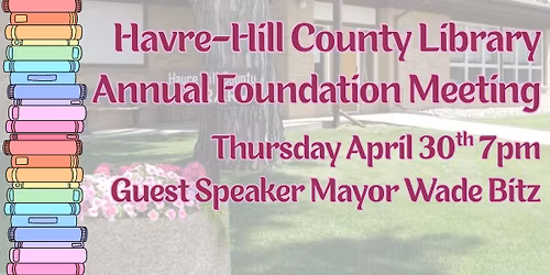 Havre-Hill County Library Annual Foundation Meeting