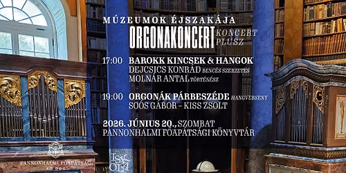 M\u00fazeumok \u00e9jszak\u00e1ja orgonakoncert \u00e9s Koncert PLUSZ \/ Barokk kincsek \u00e9s hangok