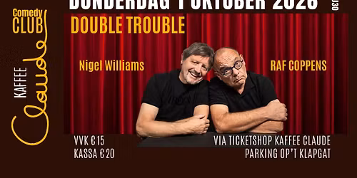 "Double Trouble" Nigel Williams en Raf Coppens@ Claude Comedy Club
