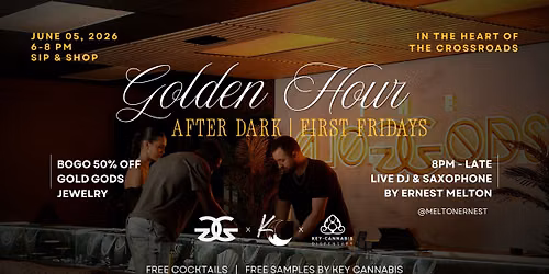 GOLDEN HOUR AFTER DARK: First Fridays