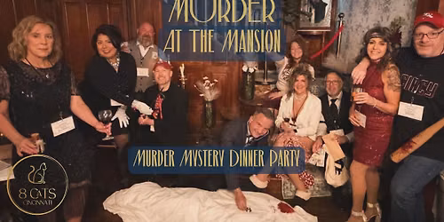 Murder Mystery Dinner; Murder at the Mansion