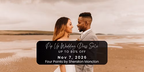 Moncton Pop Up Wedding Dress Sale