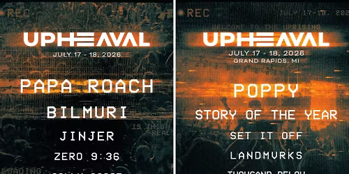 Upheaval Festival: Papa Roach  Poppy  Story of The Year & Bilmuri - 2 Day Pass
