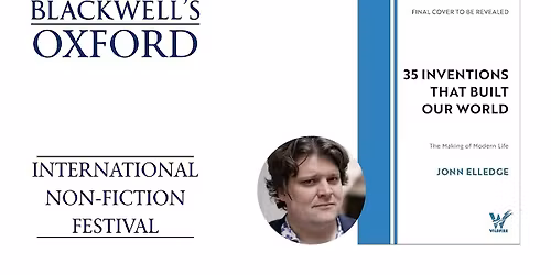 Jonn Elledge 35 INVENTIONS THAT BUILT OUR WORLD