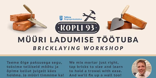 \ud83e\uddf1 M\u00dc\u00dcRI LADUMISE T\u00d6\u00d6TUBA \/ Bricklaying Workshop