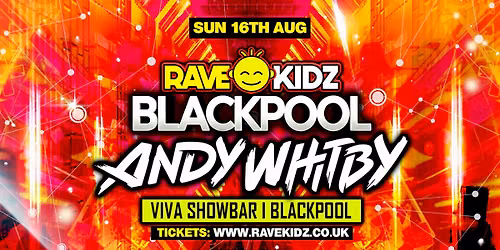 RAVE KIDZ - BLACKPOOL