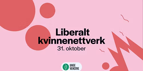 Liberalt kvinnenettverk f\u00f8r Landsm\u00f8tet!