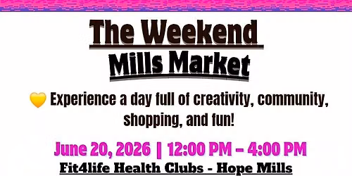 The Weekend Mills Market!
