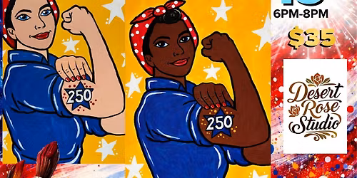 Rosie 250 Celebration Paint and Sip Party!