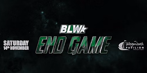 BLW End Game