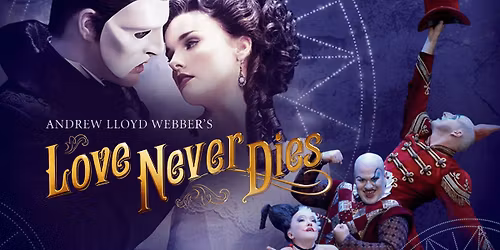 Andrew Lloyd Webber’s Love Never Dies (2012)