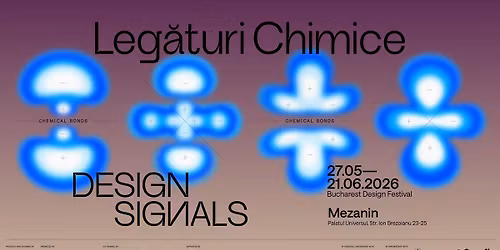 VERNISAJ - Expozi\u021bia \u201dLeg\u0103turi Chimice\u201d \u00een cadrul Bucharest Design Festival
