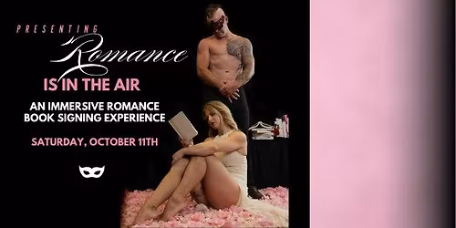 Romance Is In The Air: An Immersive Romance Book Signing Experience
