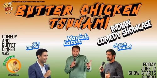Butter Chicken Tsunami - Indian Comedy Showcase