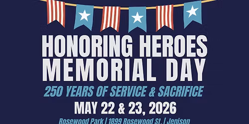 MEMORIAL WEEKEND: Honoring Heroes: 250 Years of Service & Sacrifice