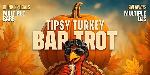 Tipsy Turkey Bar Trot