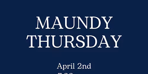 Maundy Thursday Service
