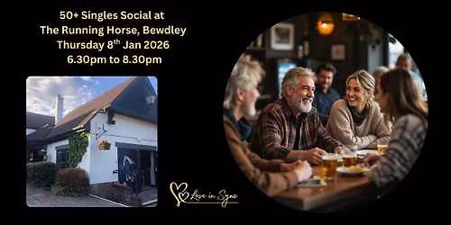 50+ No App Just Chat Single's Social at The Running Horse, Bewdley