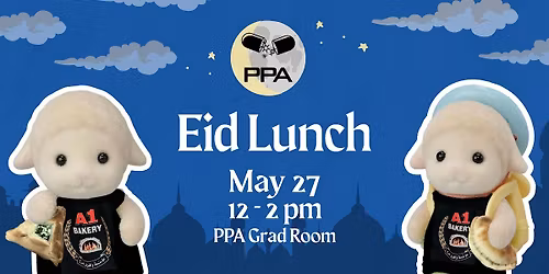 2026 PPA Eid Lunch \u2013 Catered by A1 Bakery!