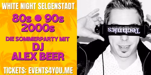 White Night Seligenstadt 2026 - Die Sommerparty mit DJ Alex Beer