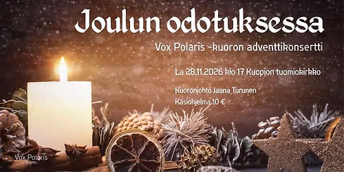 Joulun odotuksessa - Vox Polaris -kuoron adventtikonsertti