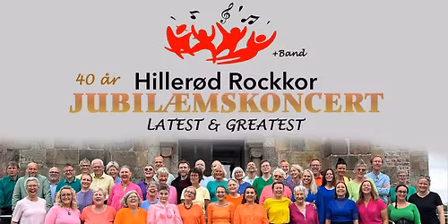40 \u00e5rs Jubil\u00e6umskoncert - Latest & greatest