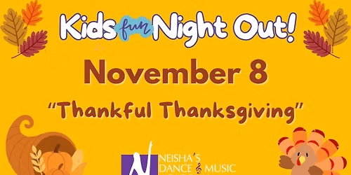 \ud83e\udd83\u2728 Kids Night Out: Thankful Thanksgiving! \u2728\ud83c\udf42