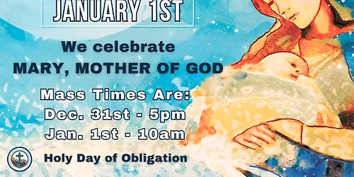 Mary, Mother of God - January 1st