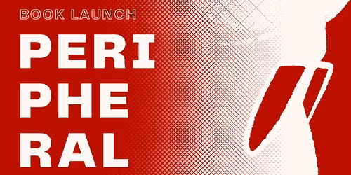 PERIPHERAL - Eyes See You's Book Launch Party