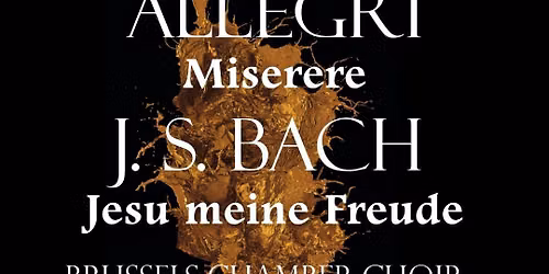 BCC Concert : Allegri - Miserere \/ J.S. Bach - Jesu Meine Freude