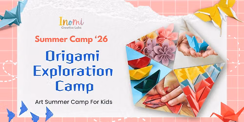 Summer Camp 2026: Origami Exploration