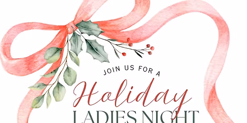 Holiday Ladies Night